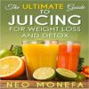 Amazon.com: The Ultimate Guide to Juicing for Weight Loss & Detox (Audible Audio Edition): Neo Monefa, Richard D. Hurd, Paramount Publishing Company: Books